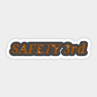 Safety Third Sticker